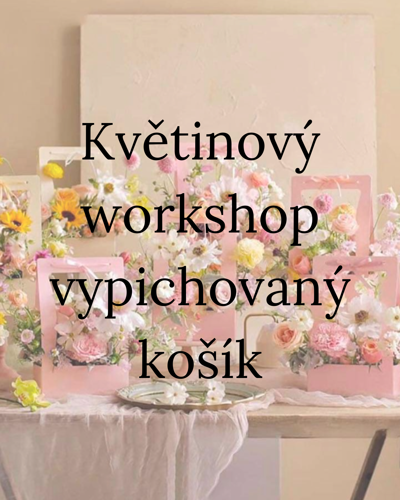 Květinový workshop - vypichovaný košík